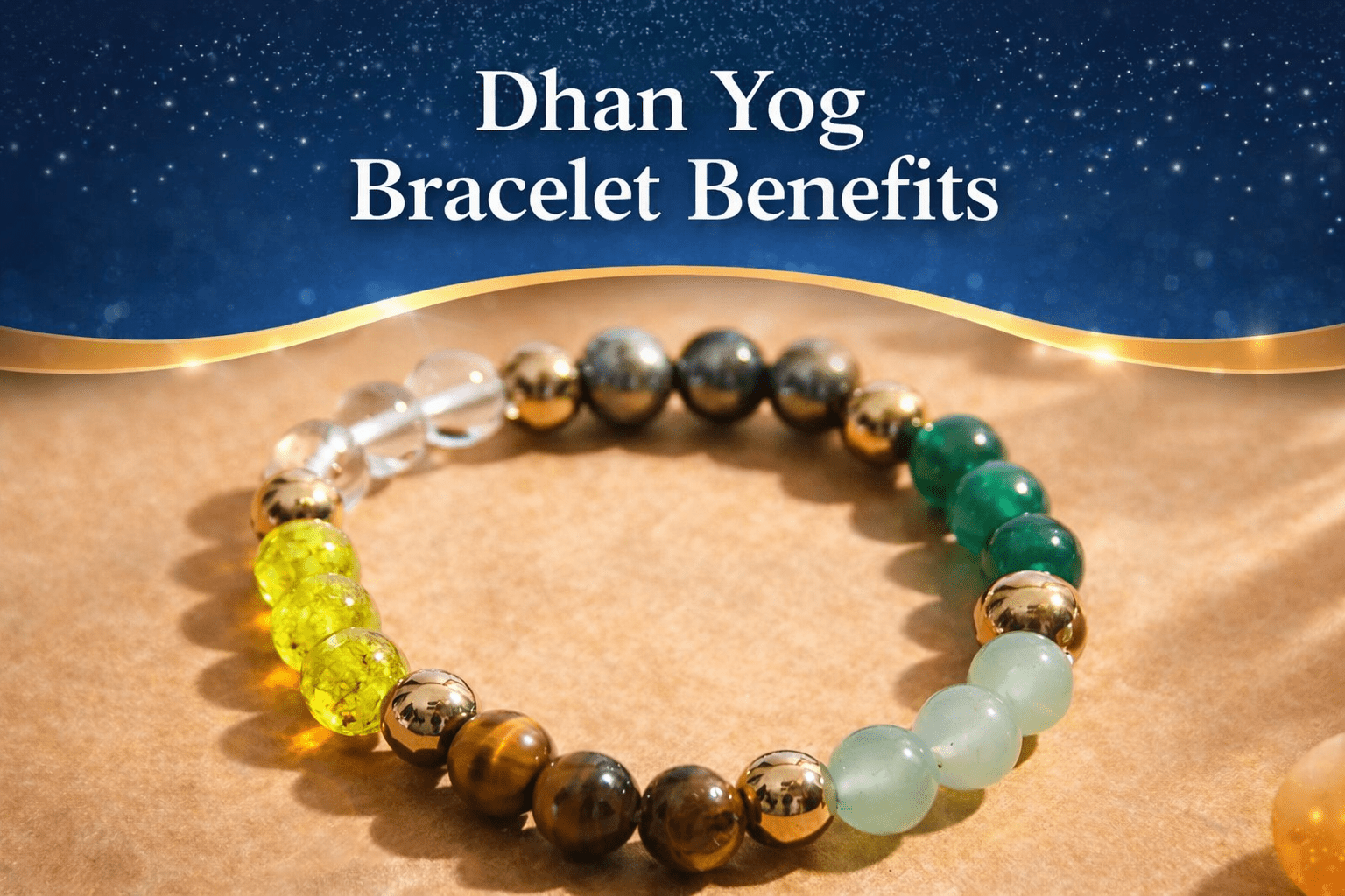 Top 12 Benefits of Wearing a Dhan Yog Bracelet - Astroguruji